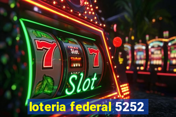 loteria federal 5252