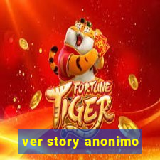 ver story anonimo