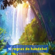 10 regras do handebol