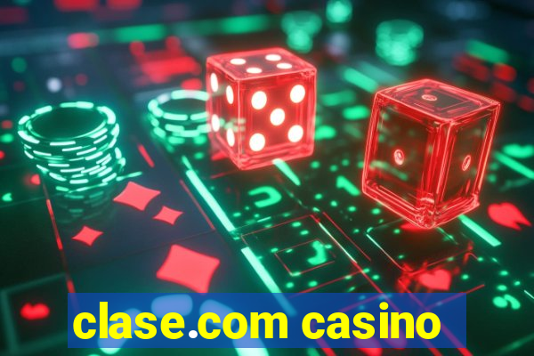 clase.com casino