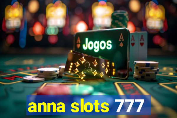 anna slots 777