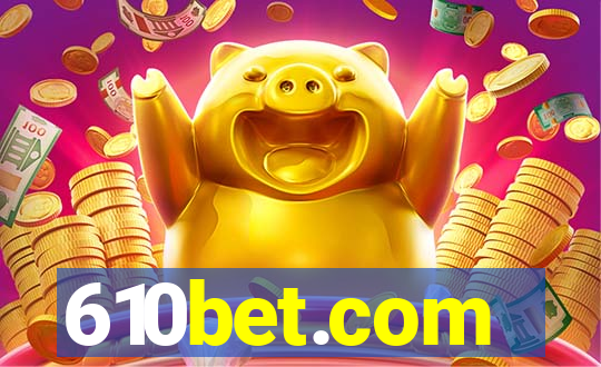 610bet.com