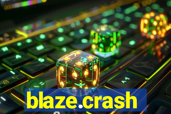 blaze.crash