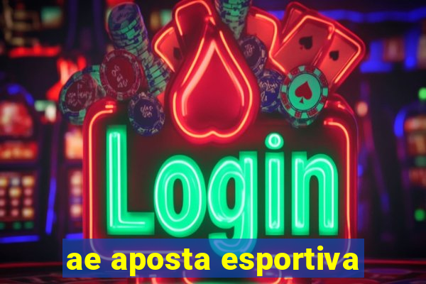 ae aposta esportiva