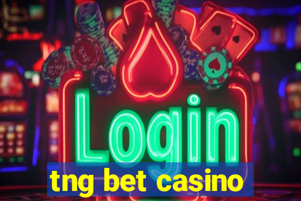 tng bet casino