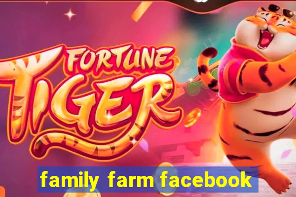 family farm facebook