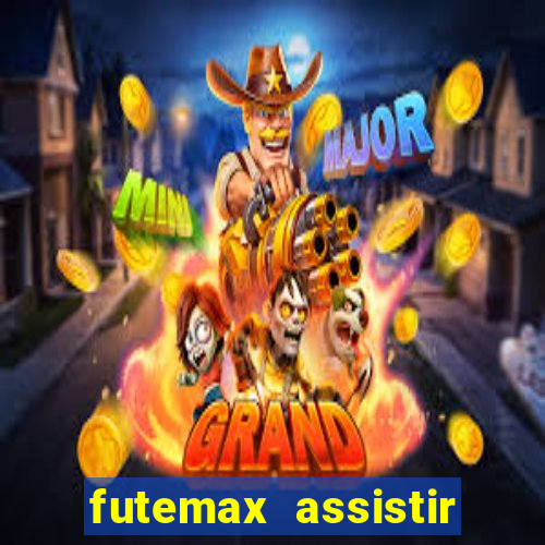 futemax assistir real madrid