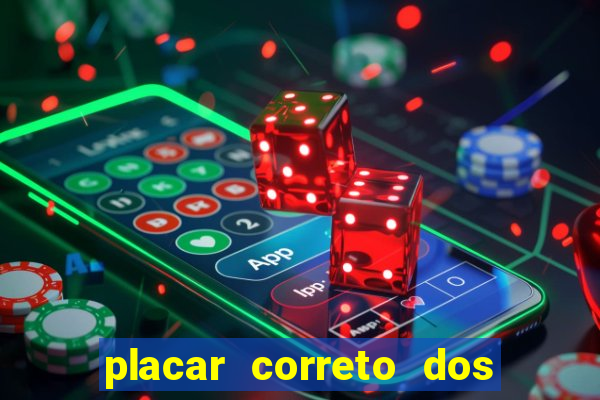 placar correto dos jogos de hoje