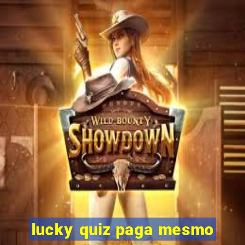 lucky quiz paga mesmo