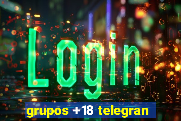 grupos +18 telegran