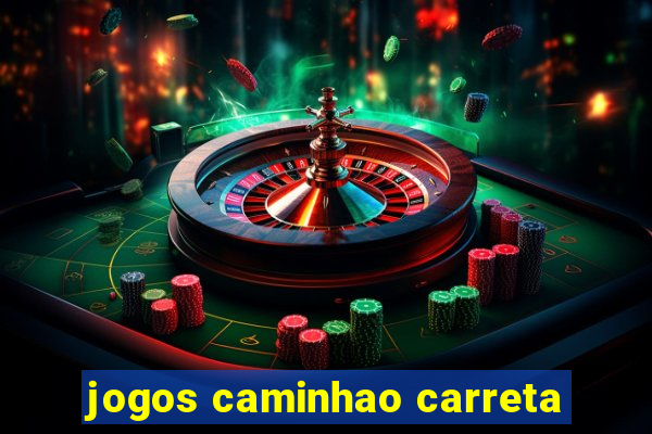 jogos caminhao carreta