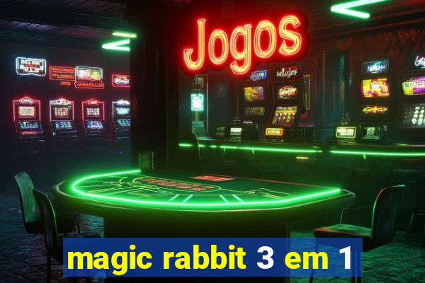 magic rabbit 3 em 1