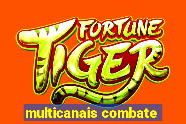 multicanais combate