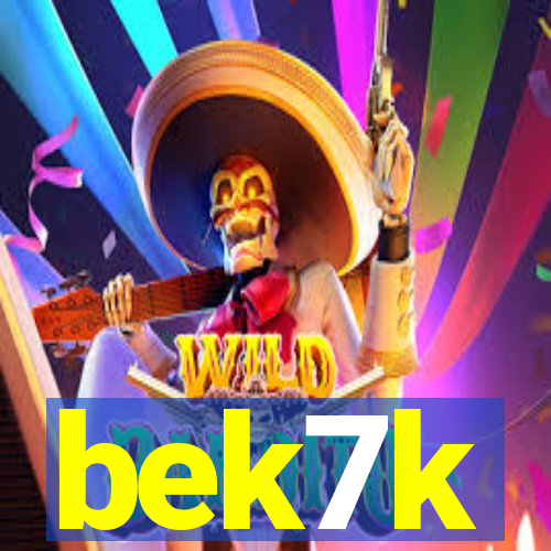 bek7k