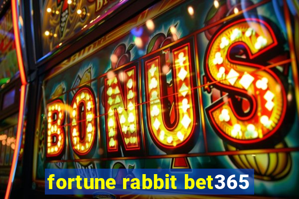 fortune rabbit bet365