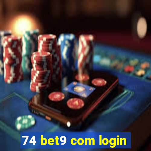 74 bet9 com login