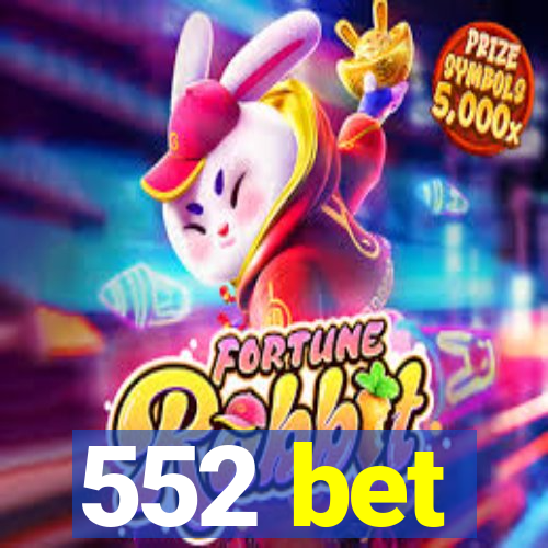 552 bet