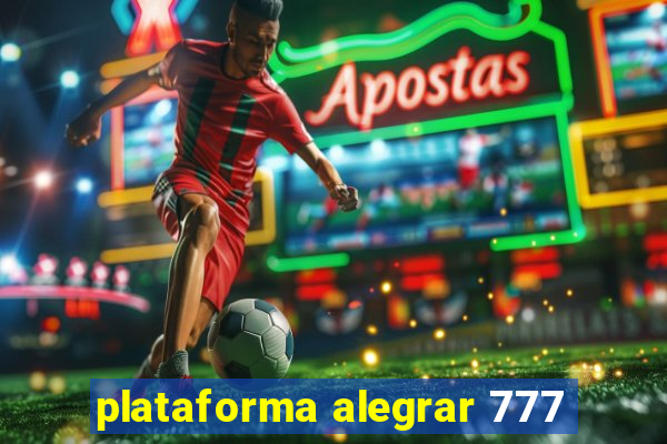 plataforma alegrar 777