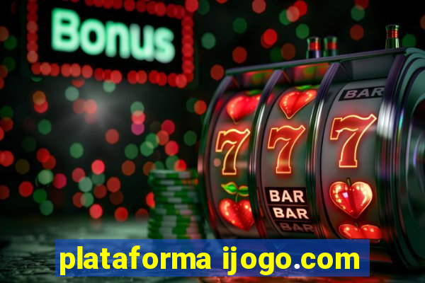 plataforma ijogo.com