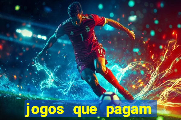 jogos que pagam dinheiro de verdade via pix