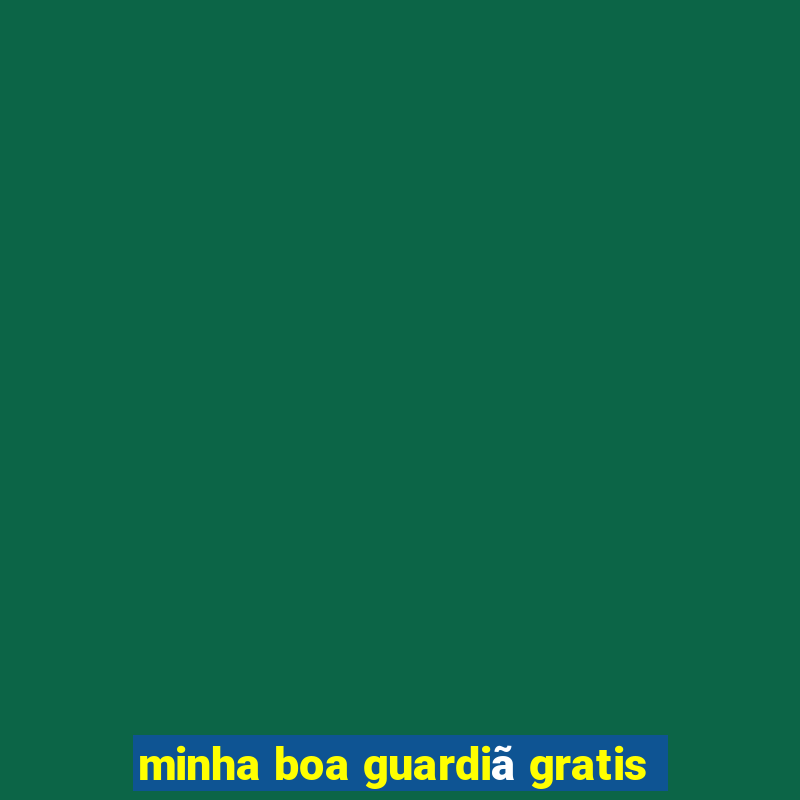 minha boa guardiã gratis