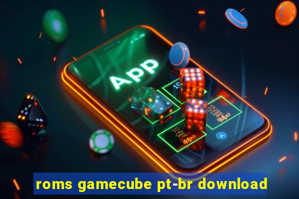 roms gamecube pt-br download