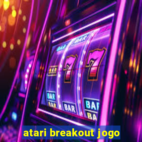 atari breakout jogo