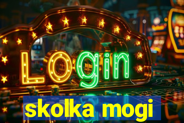 skolka mogi