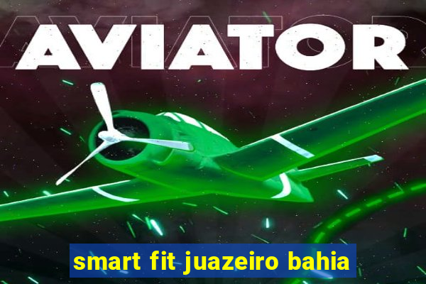 smart fit juazeiro bahia