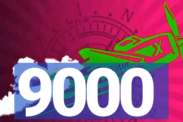 9000