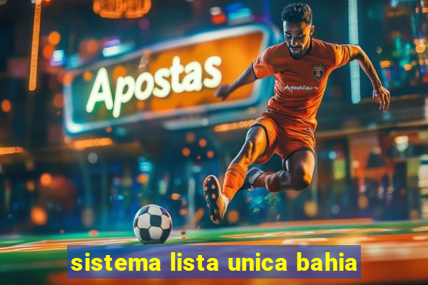 sistema lista unica bahia