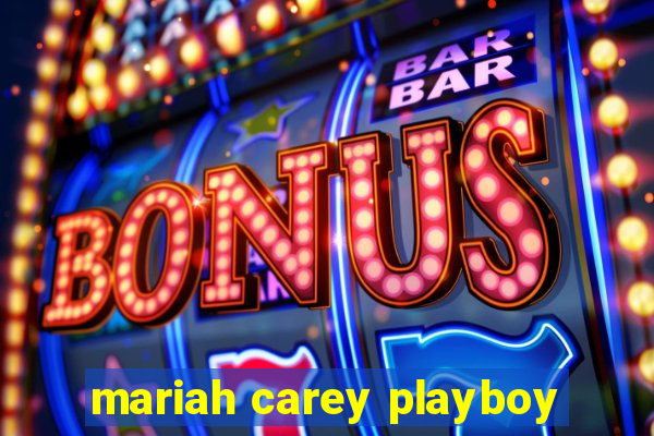 mariah carey playboy