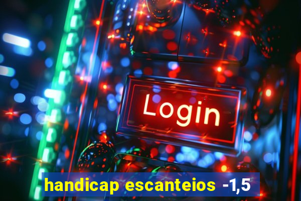 handicap escanteios -1,5