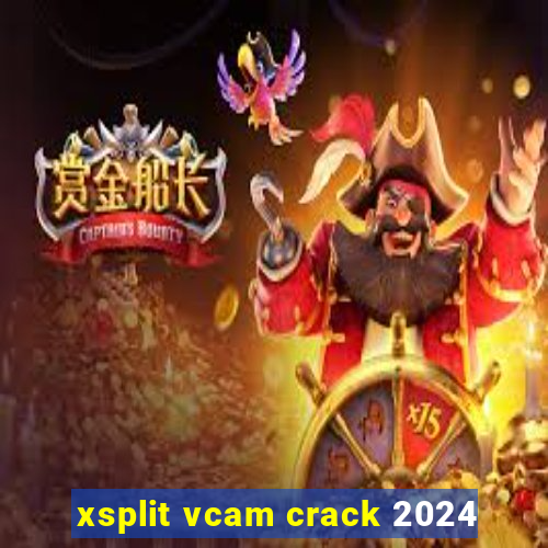 xsplit vcam crack 2024