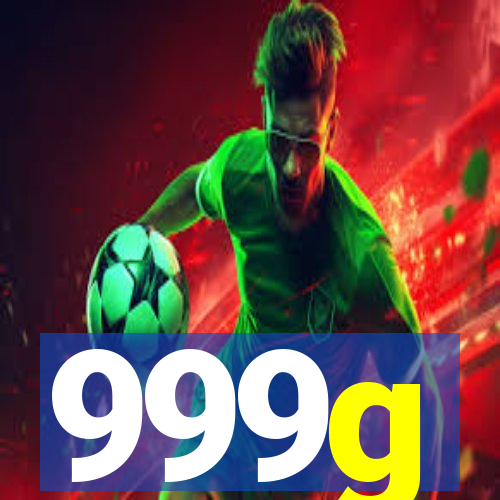 999g