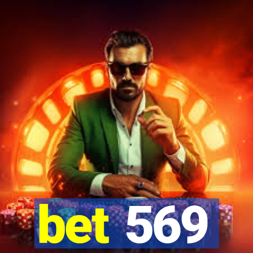 bet 569