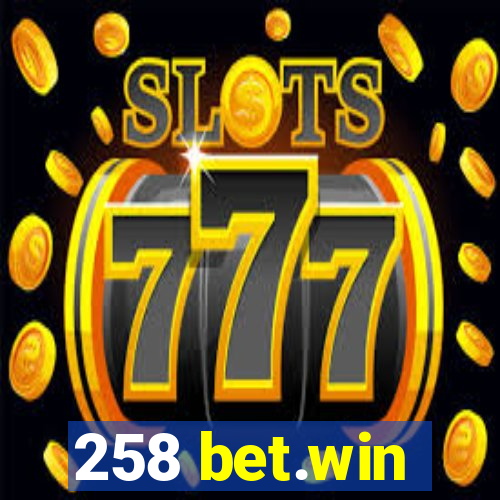 258 bet.win