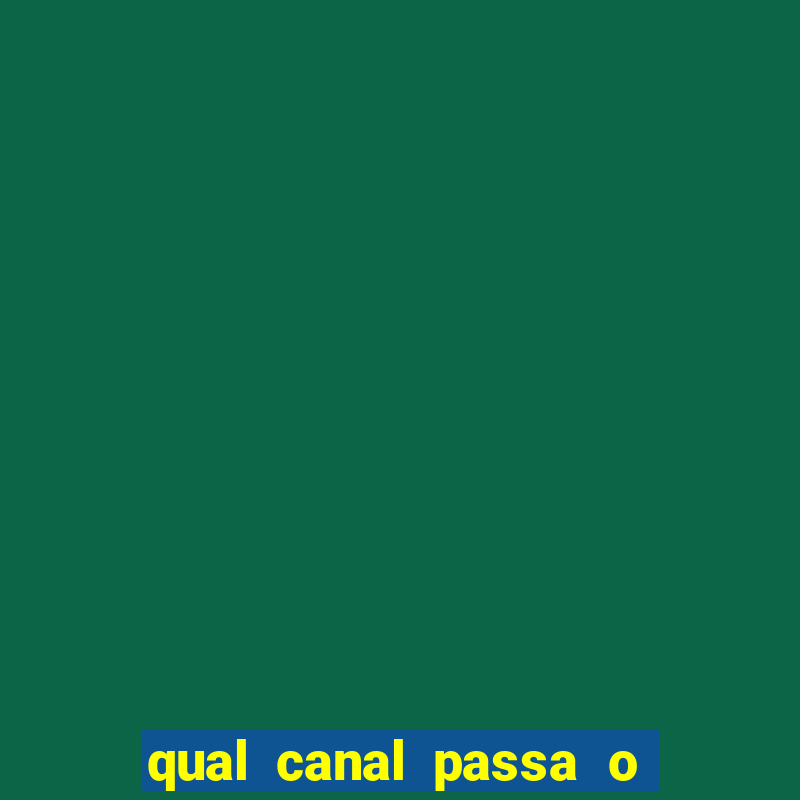 qual canal passa o jogo do inter hoje