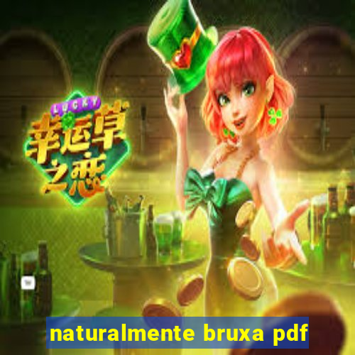 naturalmente bruxa pdf