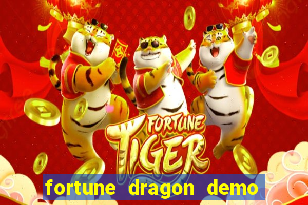 fortune dragon demo bet 500