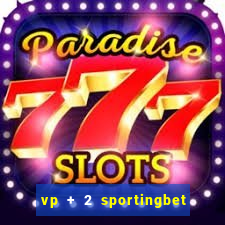 vp + 2 sportingbet o que significa