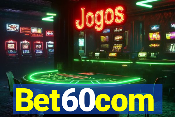 Bet60com