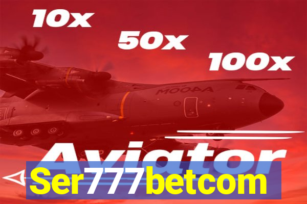 Ser777betcom