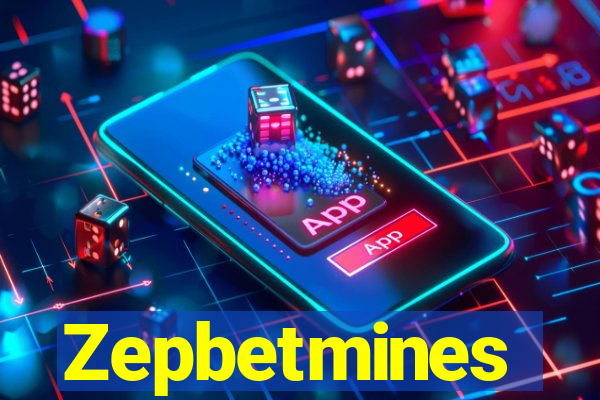 Zepbetmines