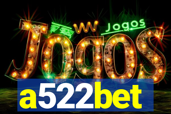 a522bet