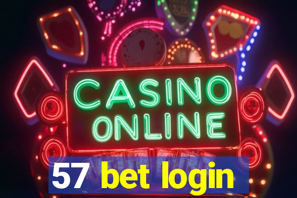 57 bet login