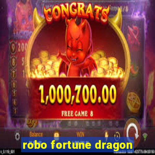 robo fortune dragon