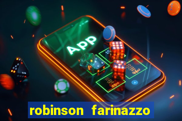 robinson farinazzo biografia wikipedia