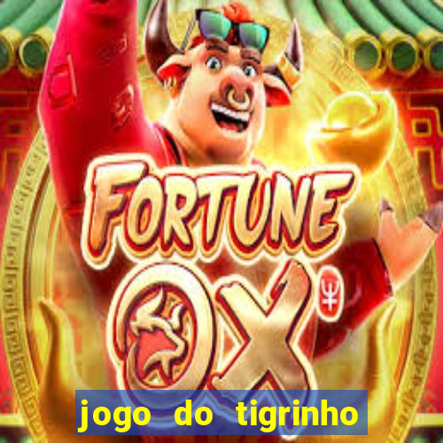 jogo do tigrinho casa chinesa