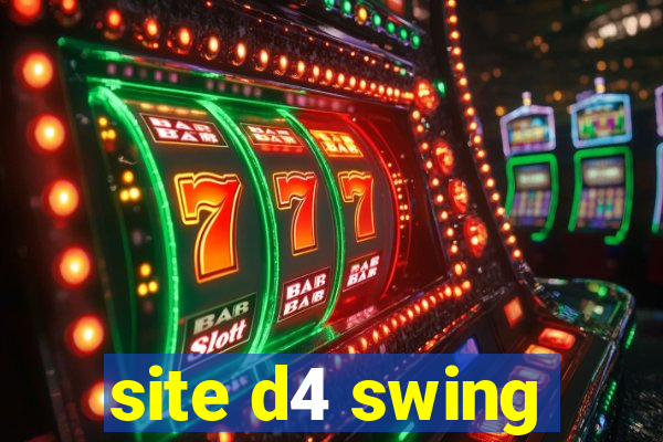 site d4 swing